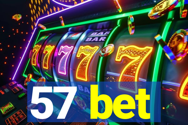 57 bet